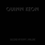 Quinn Keon - Second Attempt...Failure